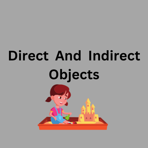 Direct  And  Indirect  Objects